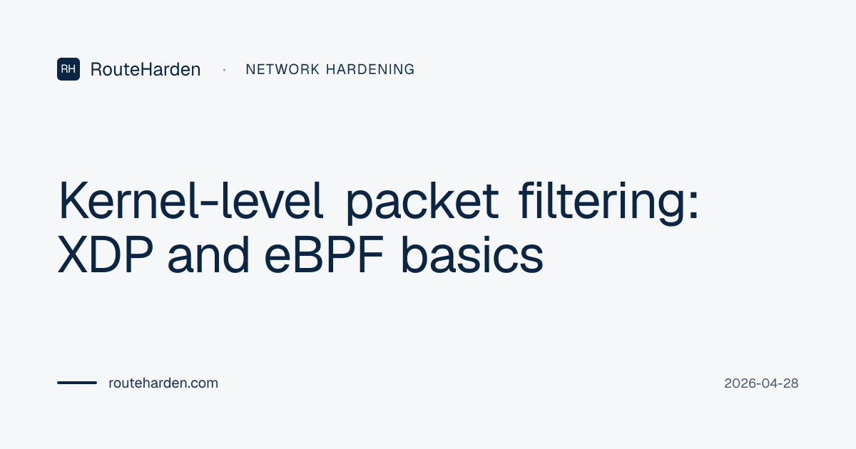 Kernel-level packet filtering: XDP and eBPF basics · RouteHarden
